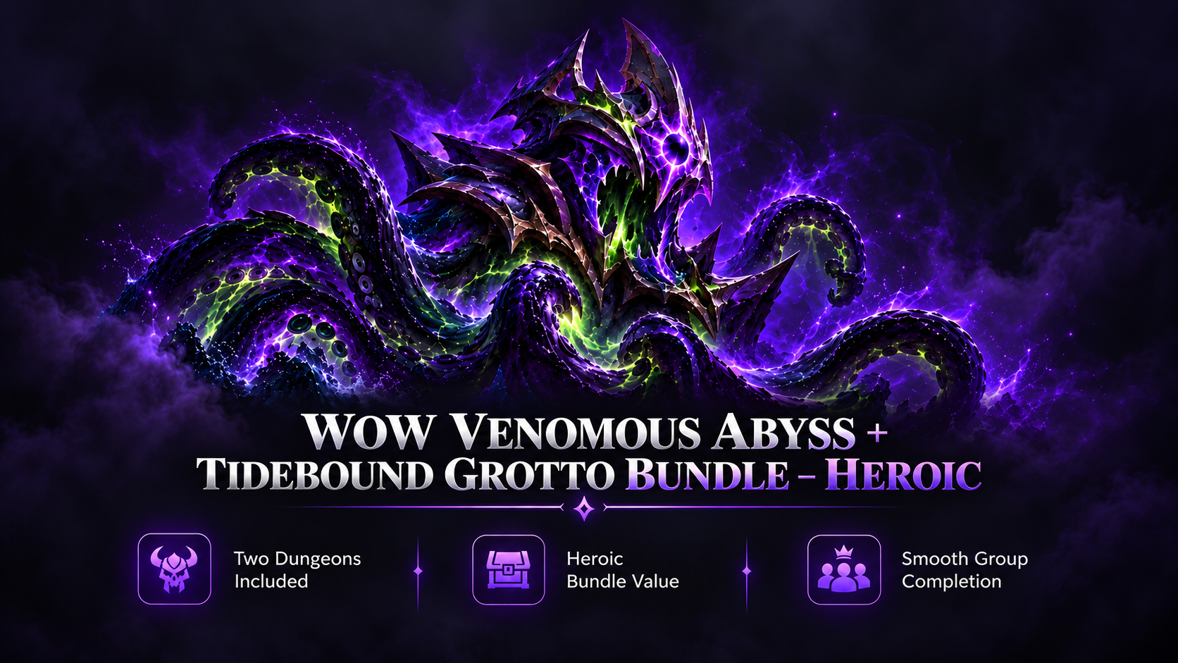 WOW VENOMOUS ABYSS + TIDEBOUND GROTTO BUNDLE – HEROIC