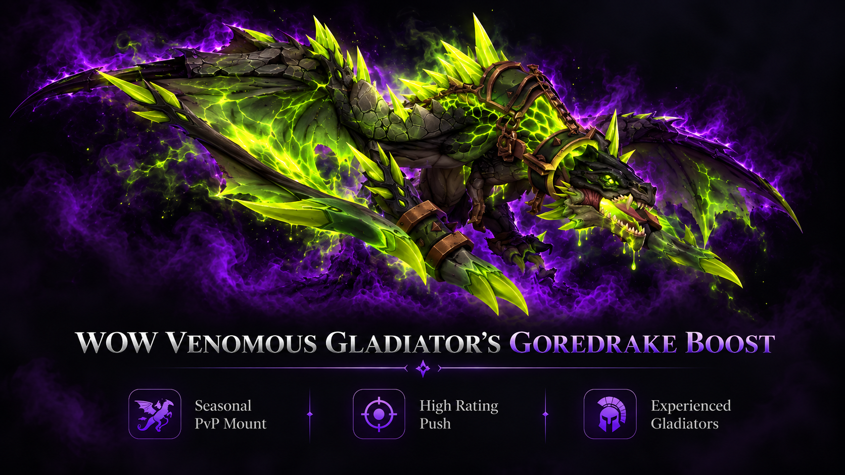 WOW VENOMOUS GLADIATOR'S GOREDRAKE BOOST